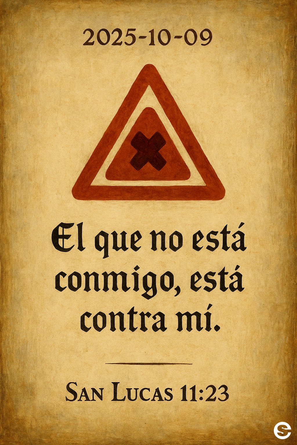 ⛔ El que no está conmigo, está contra mí.