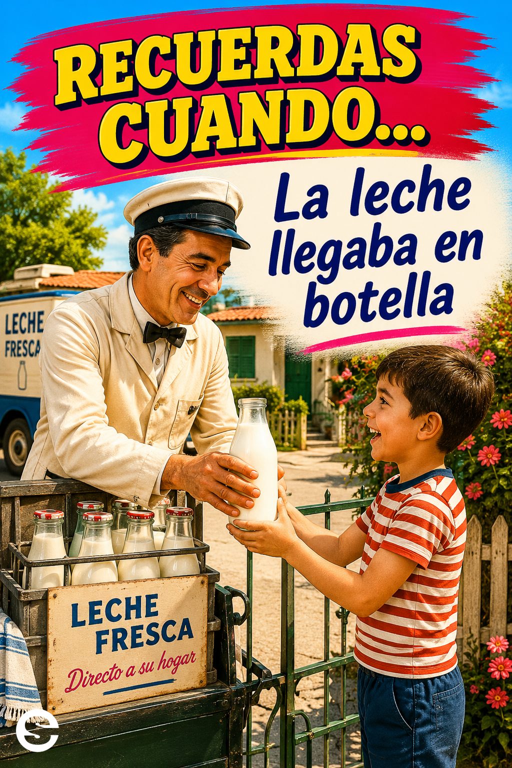 🤝 Recuerdas Cuando😂 🤝 La leche llegaba en botella.