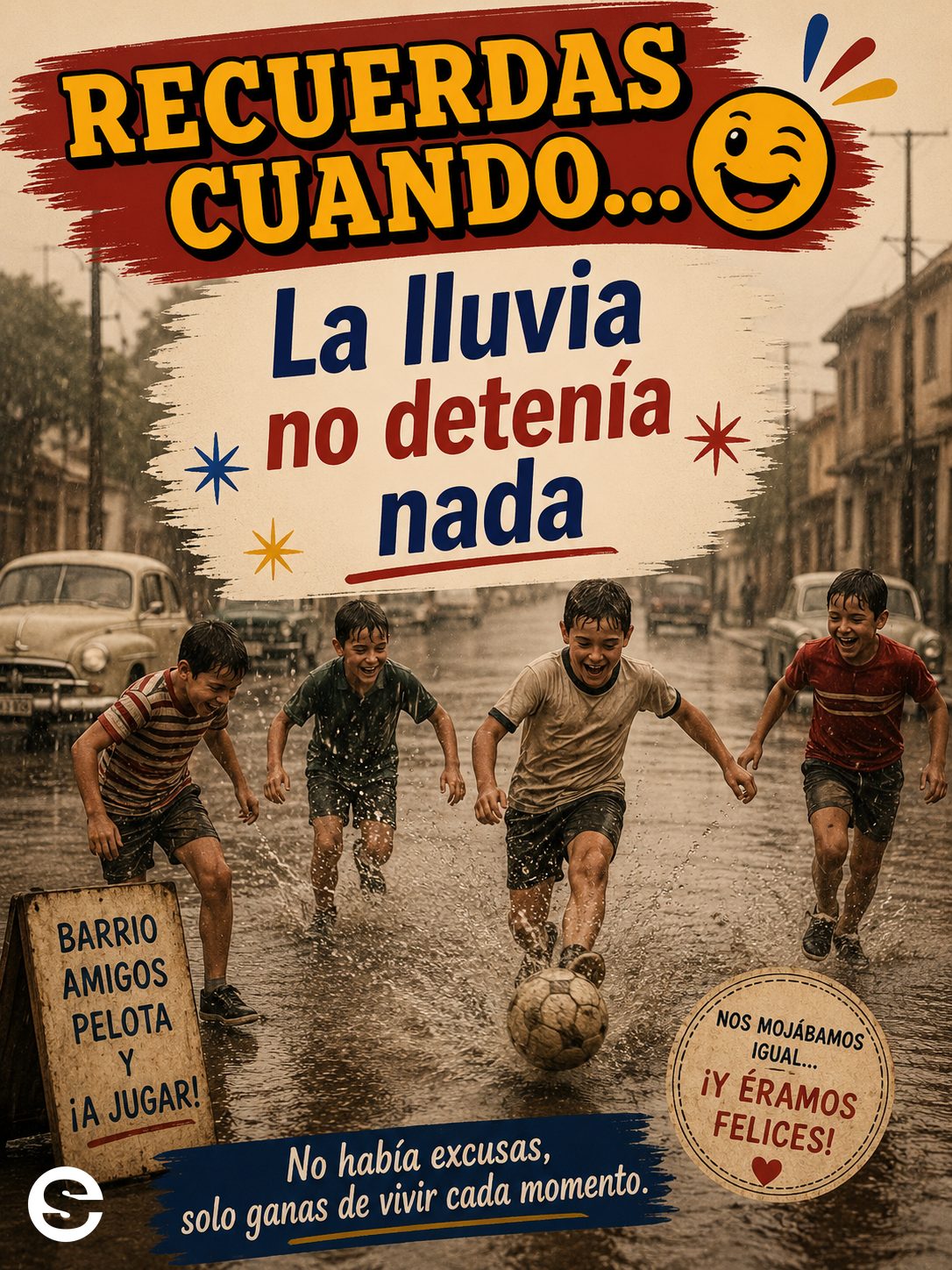 🤝 Recuerdas Cuando😂 🤝 La lluvia no detenía nada.