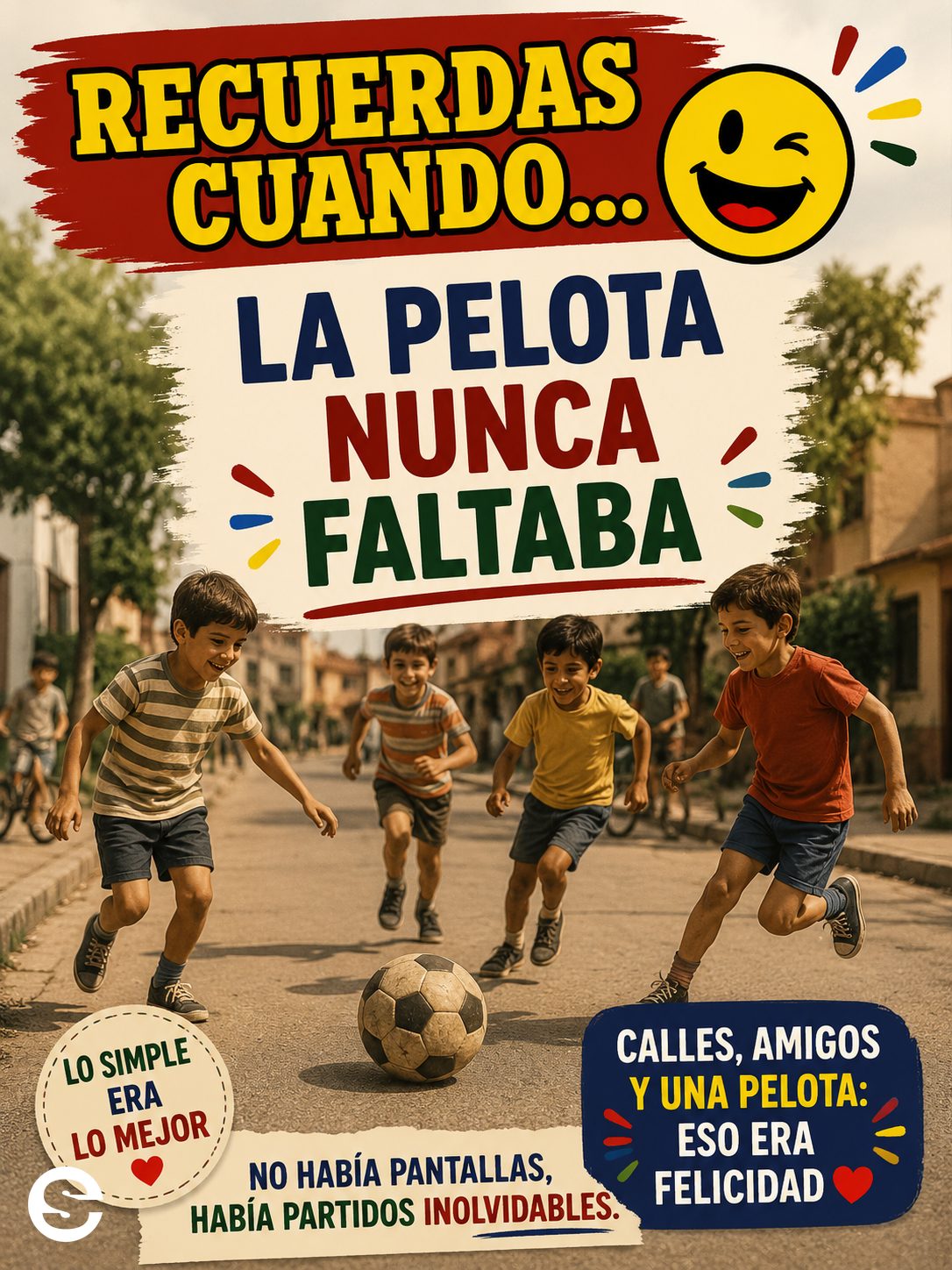 🤝 Recuerdas Cuando😂 🤝 La pelota nunca faltaba.