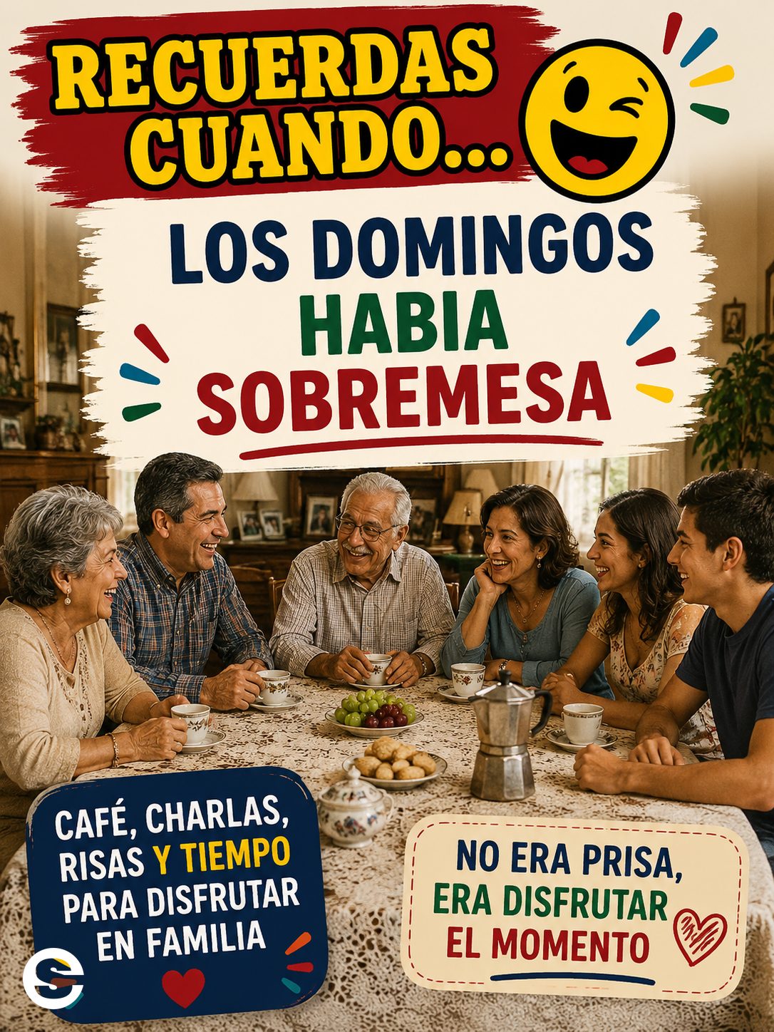 🤝 Recuerdas Cuando😂 🤝 Los domingos había sobremesa.