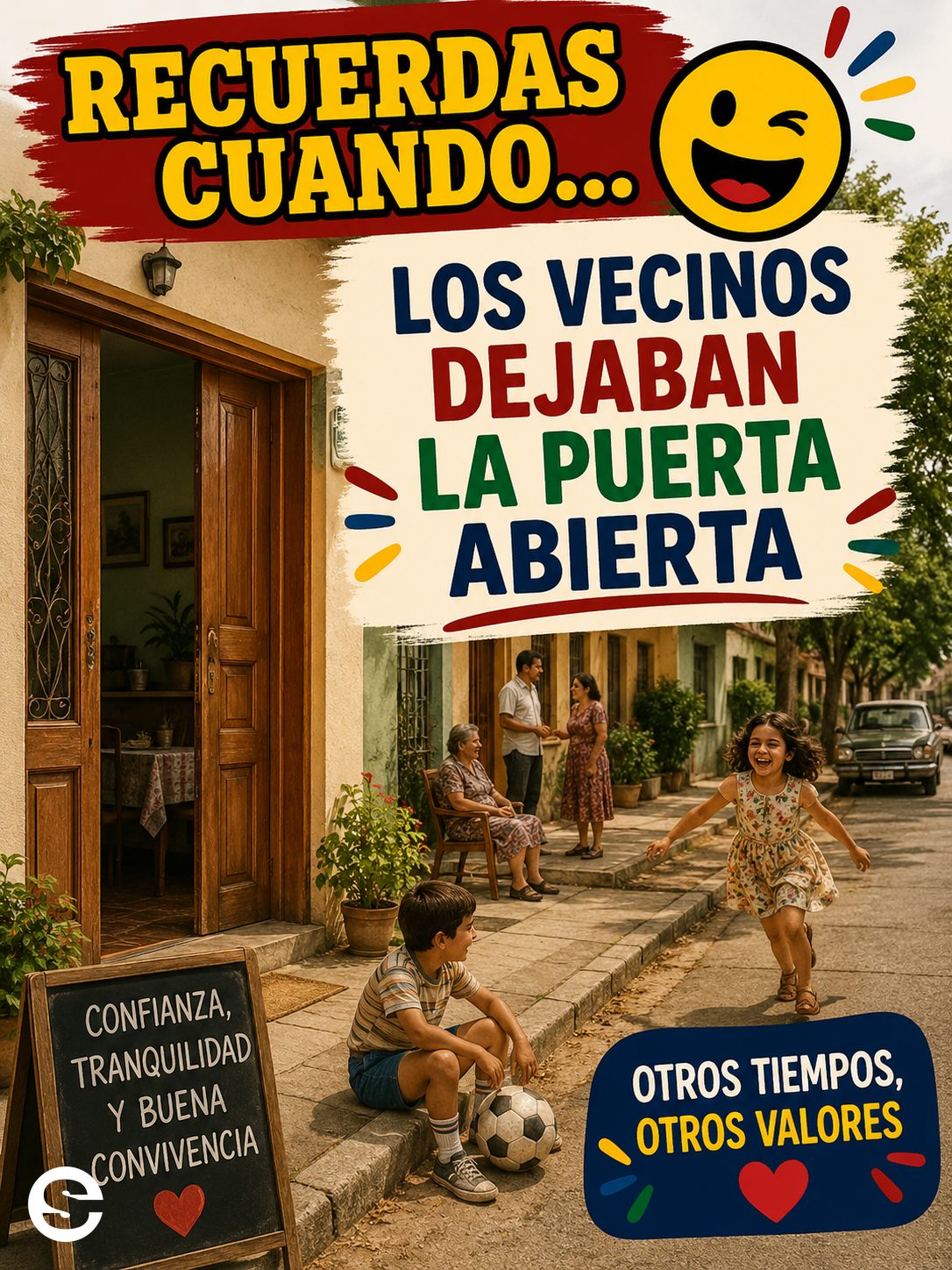 🤝 Recuerdas Cuando😂 🤝 Los vecinos dejaban la puerta abierta.