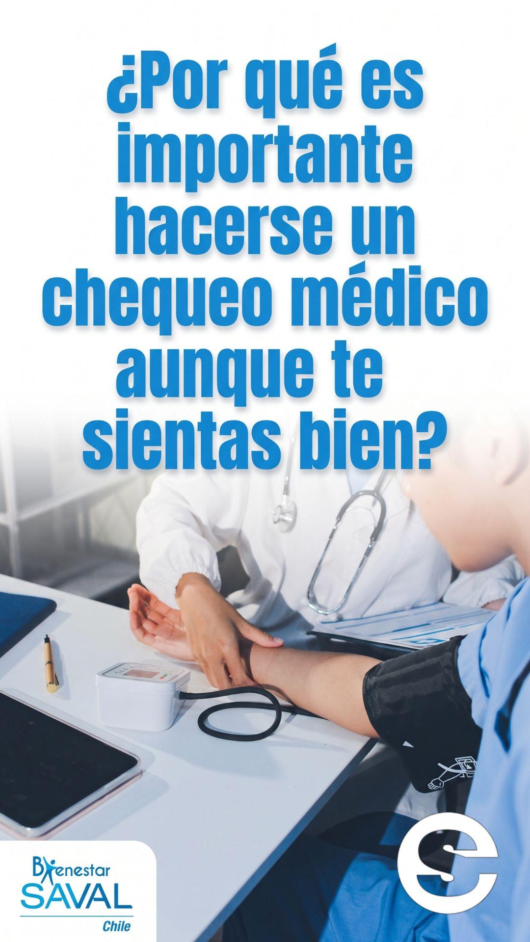 🇨🇱🧘 ¿Por qué es importante hacerse un chequeo médico aunque te sientas bien? 🩺.