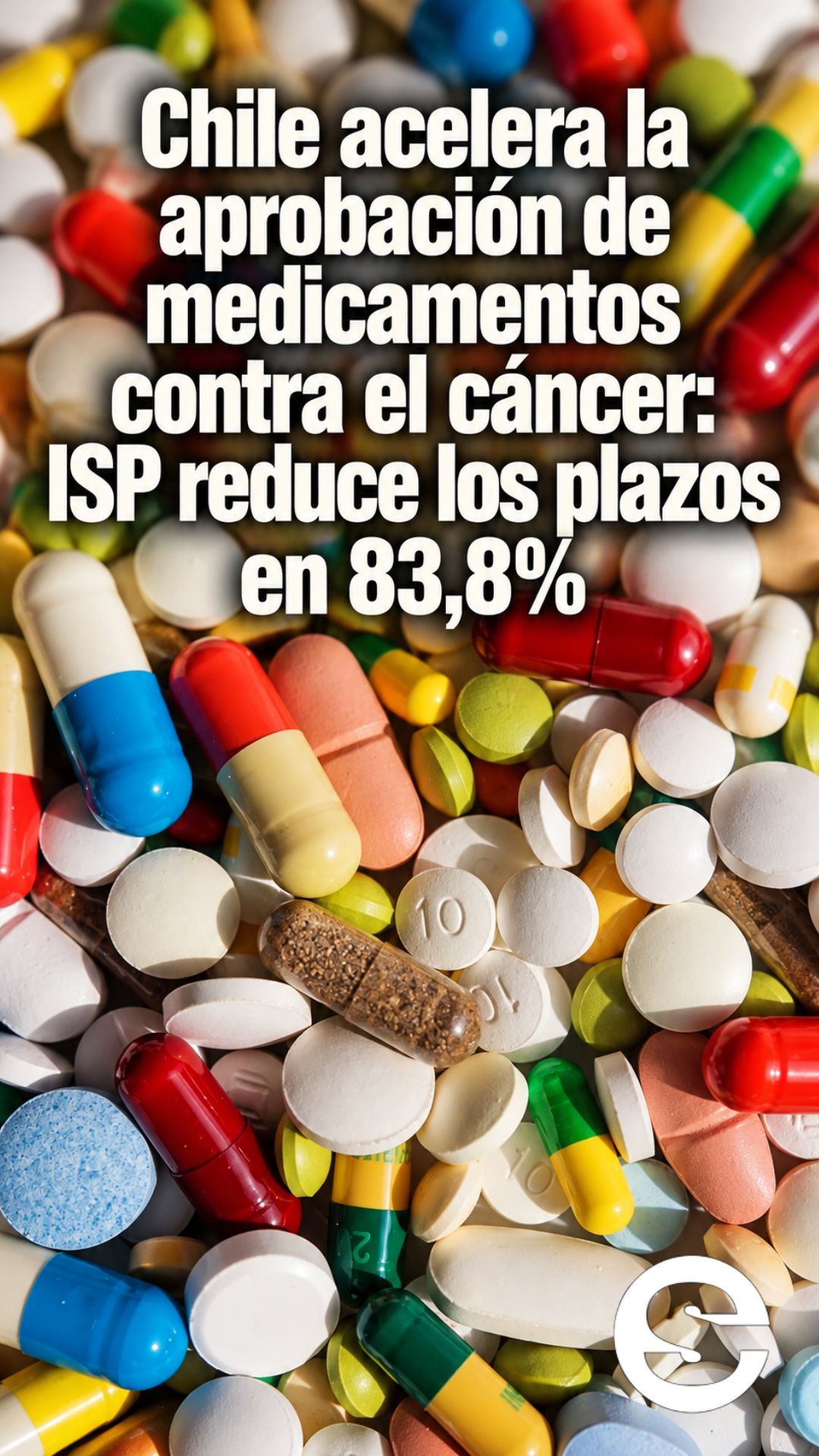 🇨🇱 🩺 Chile acelera la aprobación de medicamentos contra el cáncer: ISP reduce los plazos en 83,8%.