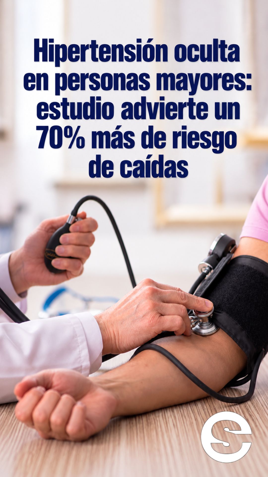 🇺🇸🧘🩺 Hipertensión oculta en personas mayores: estudio advierte un 70% más de riesgo de caídas.