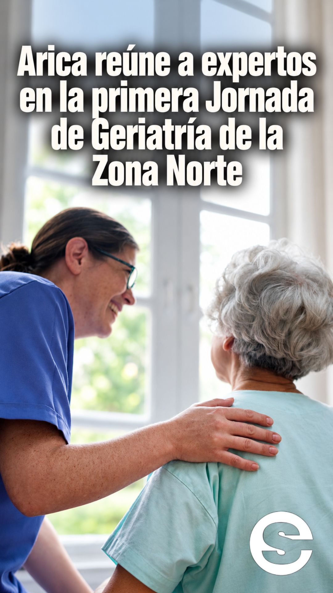 🇨🇱🧘🩺 Arica reúne a expertos en la primera Jornada de Geriatría de la Zona Norte.