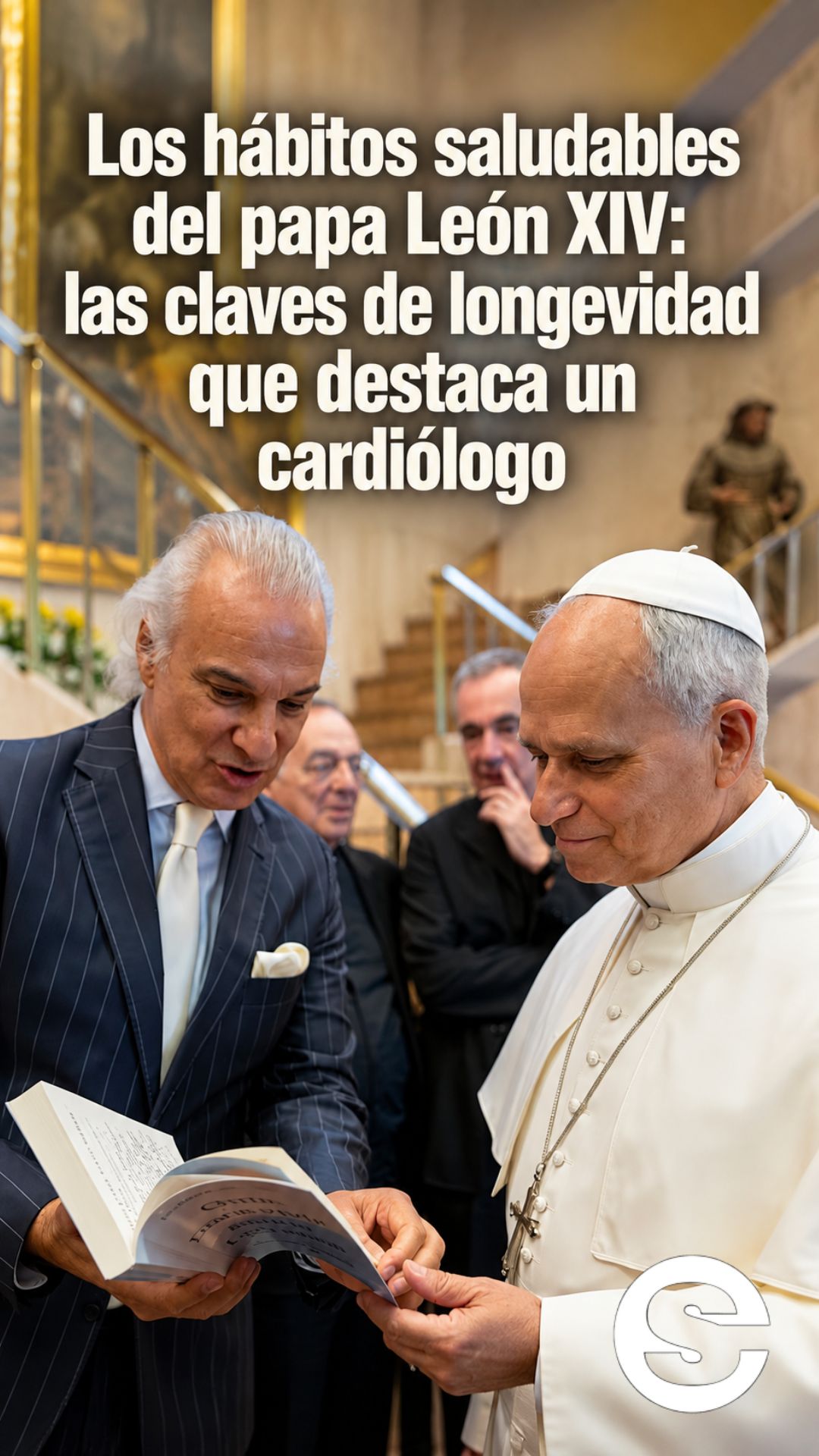 🇪🇸 🧘 💡 Los hábitos saludables del papa León XIV: las claves de longevidad que destaca un cardiólogo.