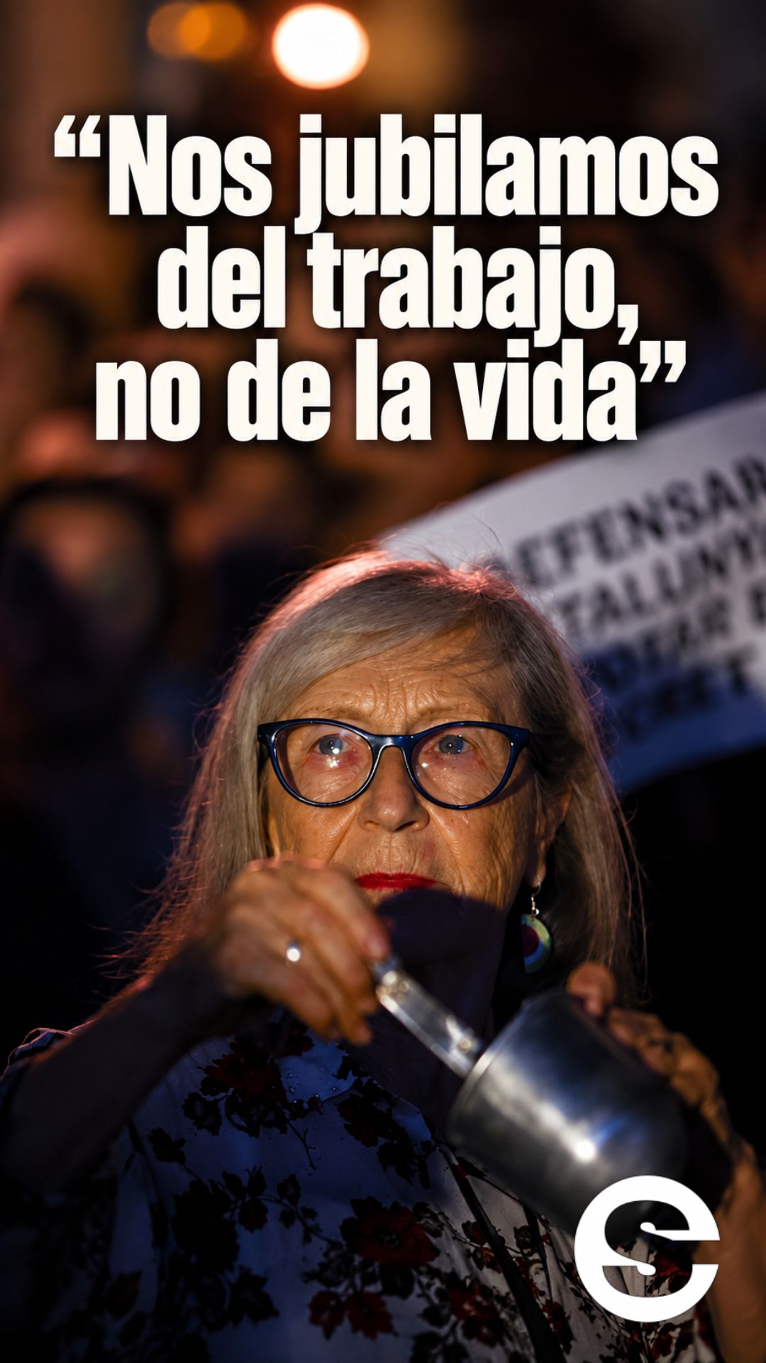 🇪🇸🕊🗣 Nos jubilamos del trabajo, no de la vida.