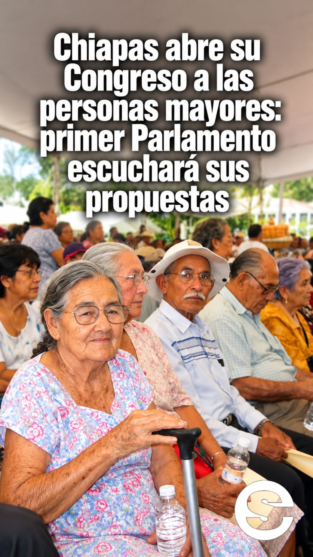 🇲🇽 🤝 Chiapas abre su Congreso a las personas mayores: primer Parlamento escuchará sus propuestas.
