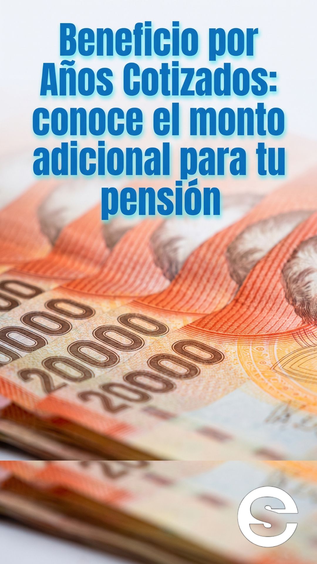 🇨🇱🧘 Beneficio por Años Cotizados: aumenta tu pensión 🩺.