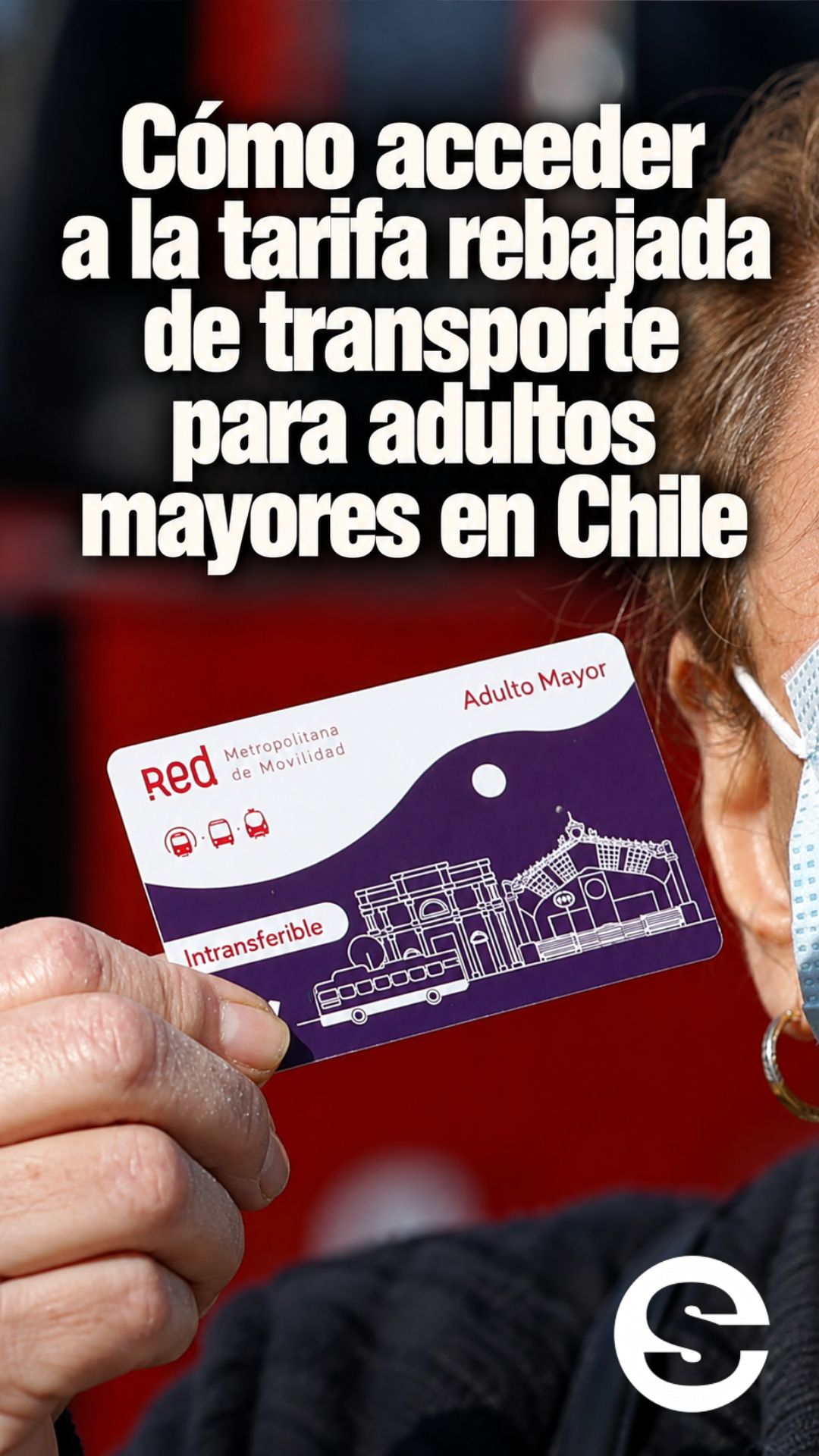 🇨🇱🚇 Tarjeta Adulto Mayor 💳.