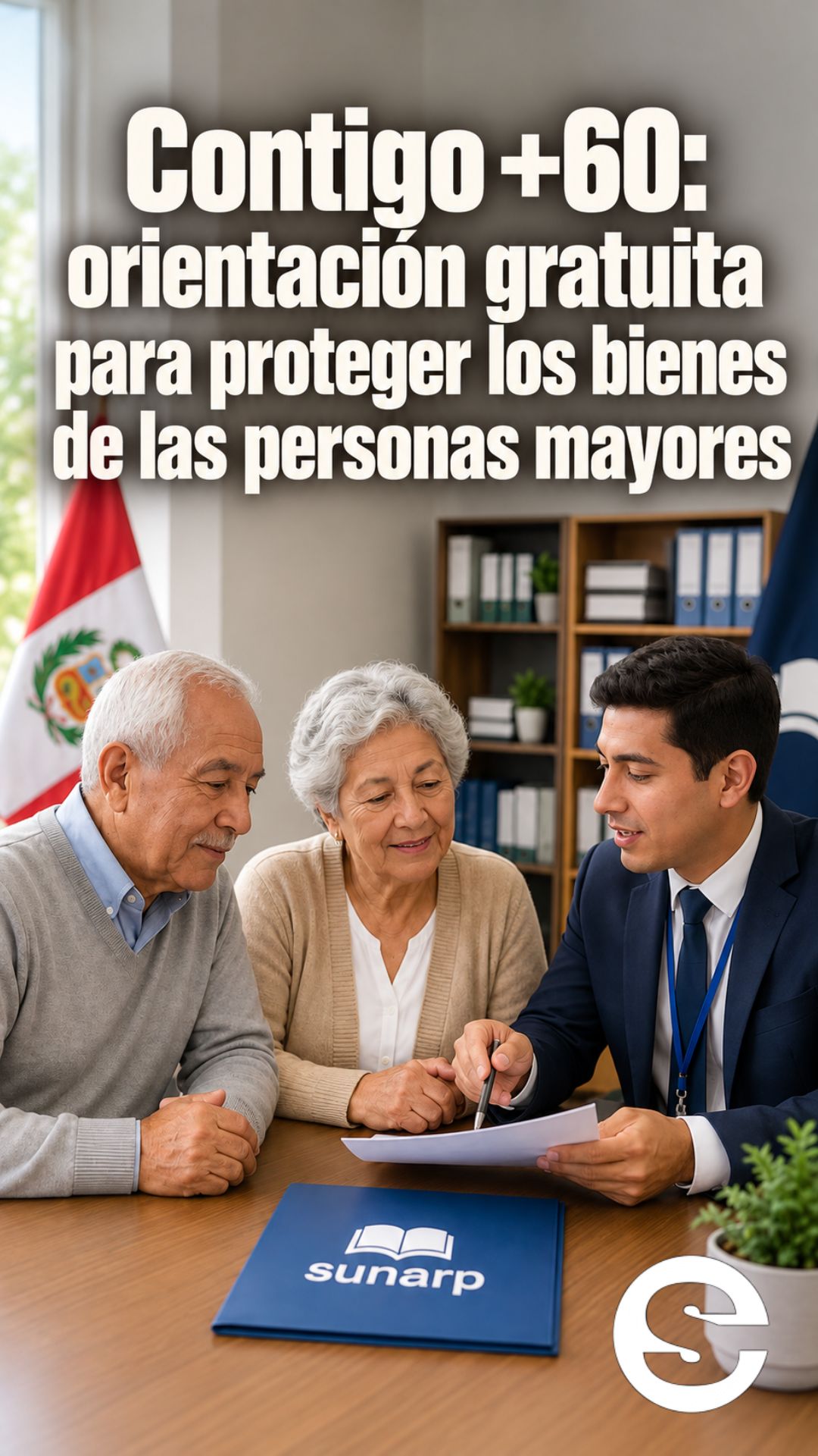 🇵🇪💸⚖️ Contigo +60: orientación gratuita para proteger los bienes de las personas mayores.