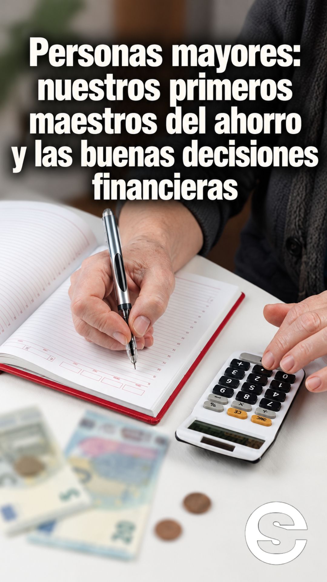 🇨🇱 💰 🤝 Personas mayores: nuestros primeros maestros del ahorro y las buenas decisiones financieras.