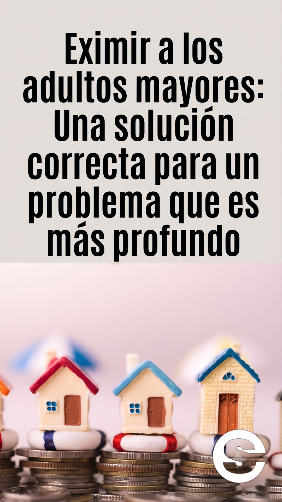 🇨🇱💸 Eximir a los adultos mayores: Una solucion correcta para un problema que es mas profundo 💹.