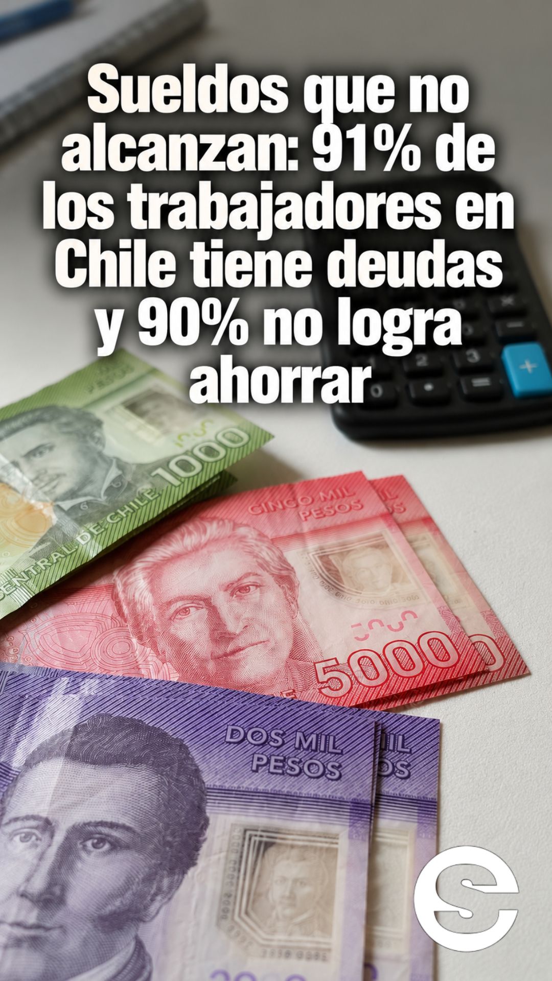 🇨🇱 💰 📈 Sueldos bajo presión: 9 de cada 10 trabajadores encuestados en Chile no logran ahorrar.