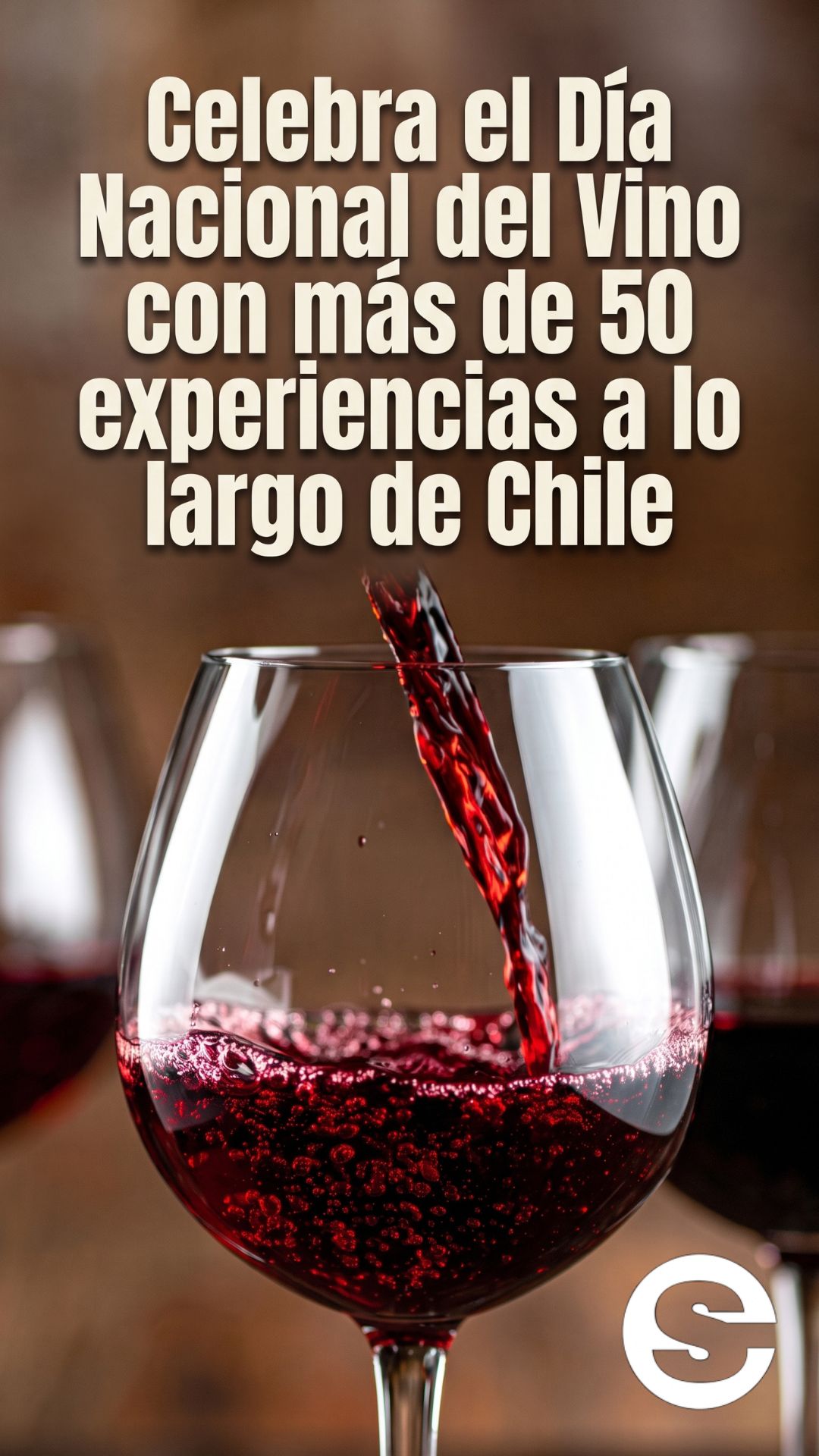 🇨🇱🎡 Más de 50 panoramas marcarán el Día Nacional del Vino en Chile 🎟.
