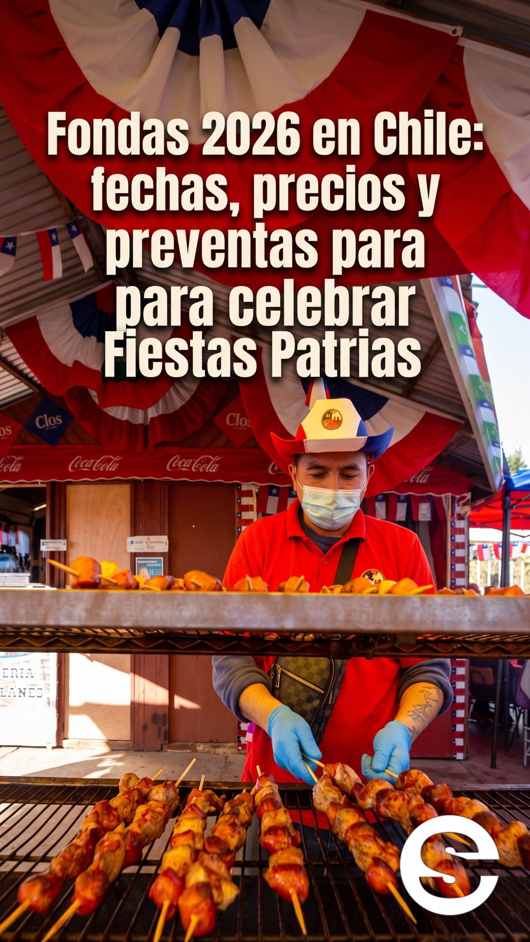 🇨🇱🎡 Fondas 2026 en Chile: fechas, precios y preventas para celebrar Fiestas Patrias 🎟.