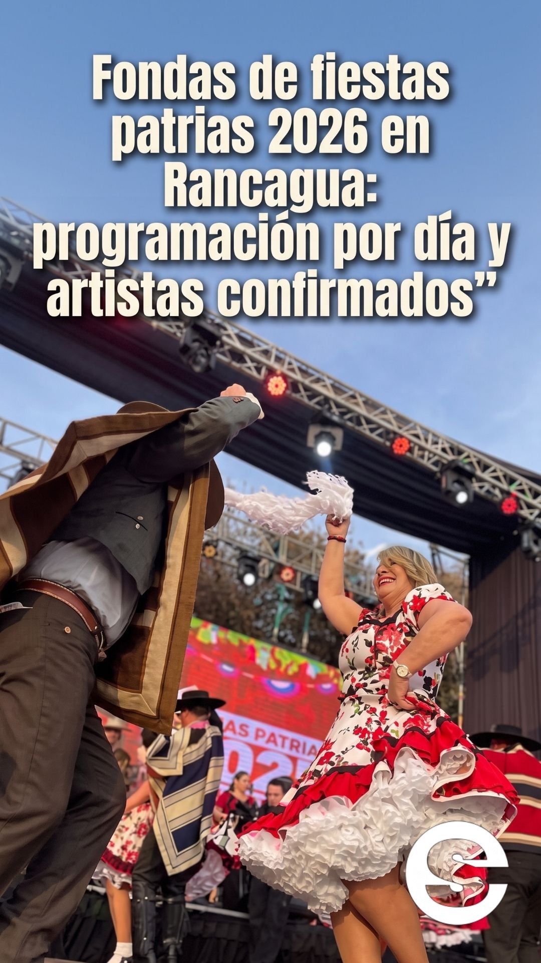 🇨🇱🎡 Fondas de fiestas patrias 2026 en Rancagua: programación por día y artistas confirmados 🎟.