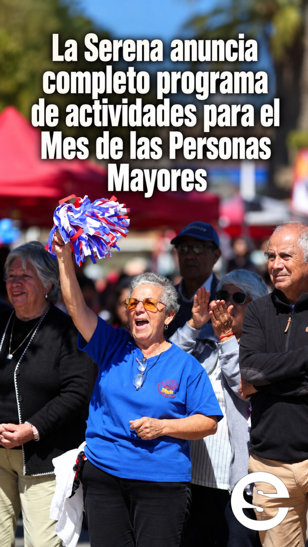 🇨🇱🎉 Mes Personas Mayores La Serena 🤝.