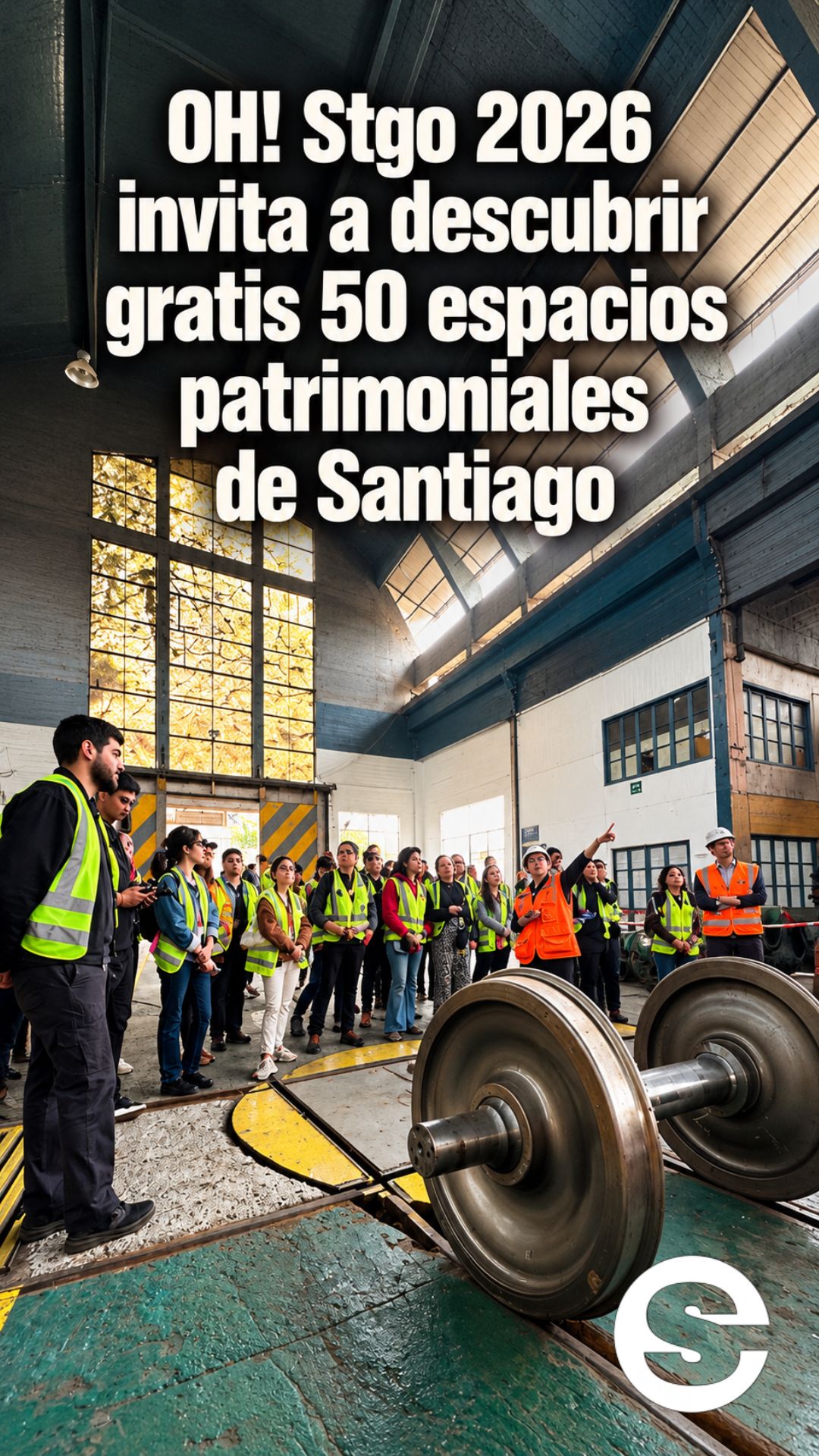 🇨🇱 🏛 🚶 OH! Stgo 2026 invita a descubrir gratis 50 espacios patrimoniales de Santiago.