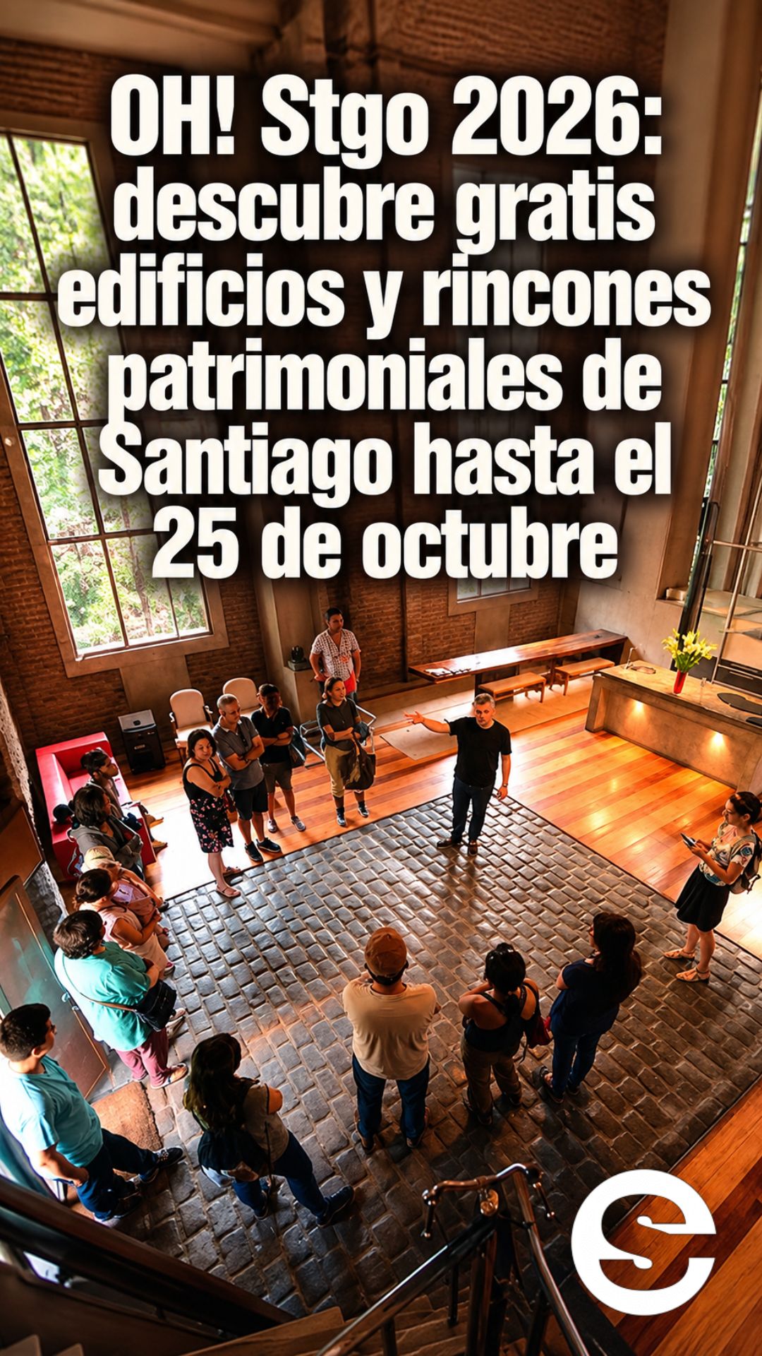 🇨🇱 🎡 🎟 OH! Stgo 2026: descubre gratis edificios y rincones patrimoniales de Santiago hasta el 25 de octubre.