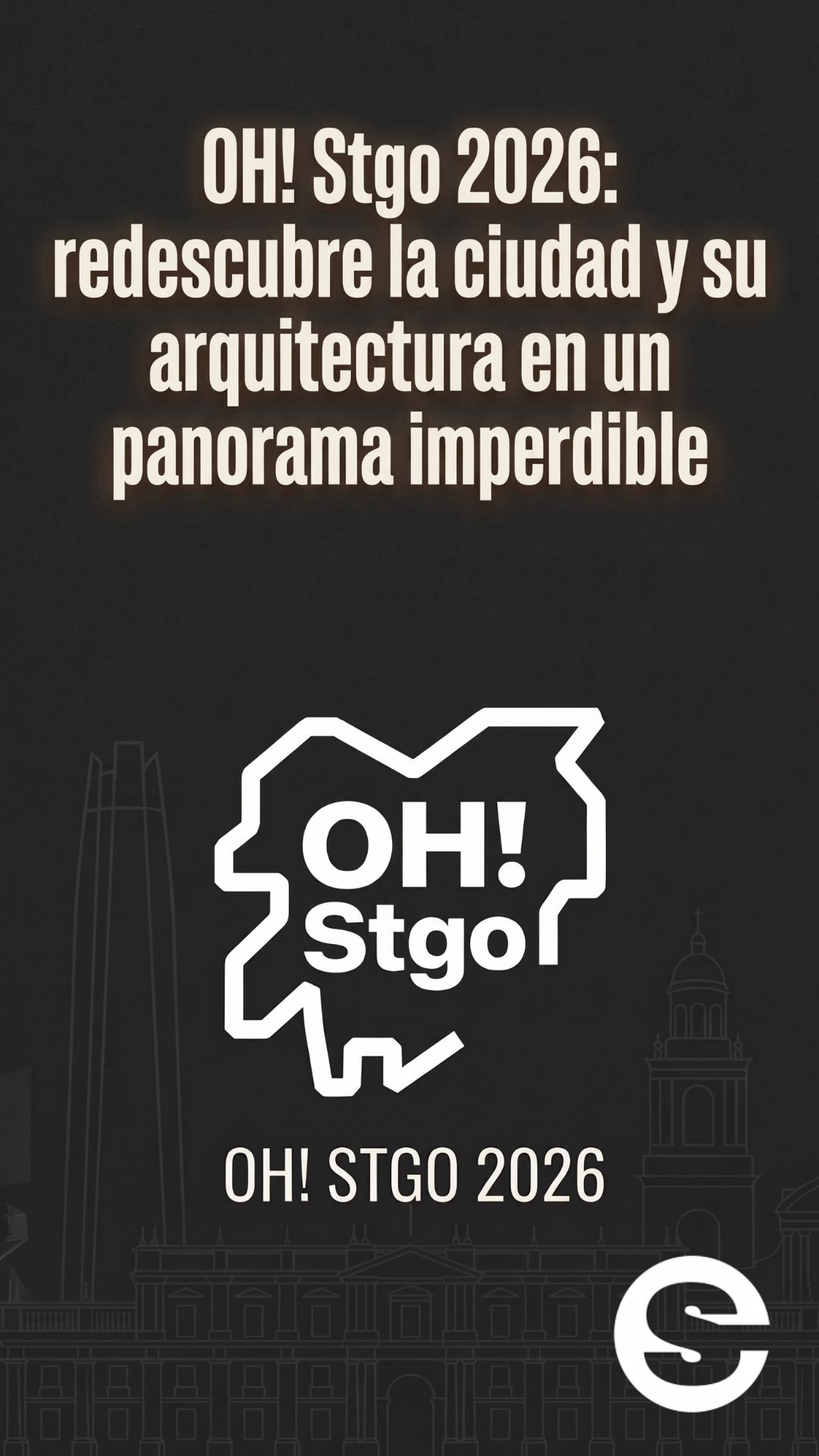 🇨🇱🧘 OH! Stgo 2026: arquitectura y ciudad 🩺.