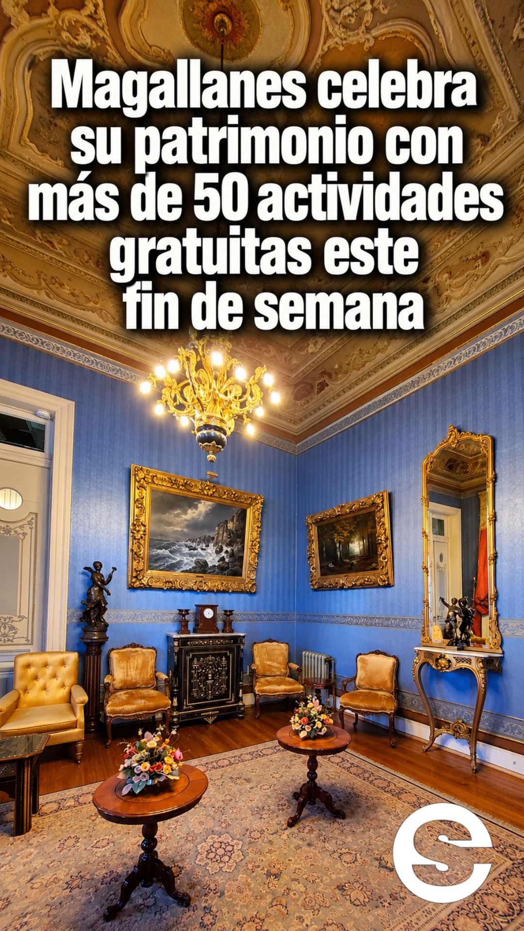 🇨🇱 🏛 🎟 Magallanes celebra su patrimonio con más de 50 actividades gratuitas este fin de semana.