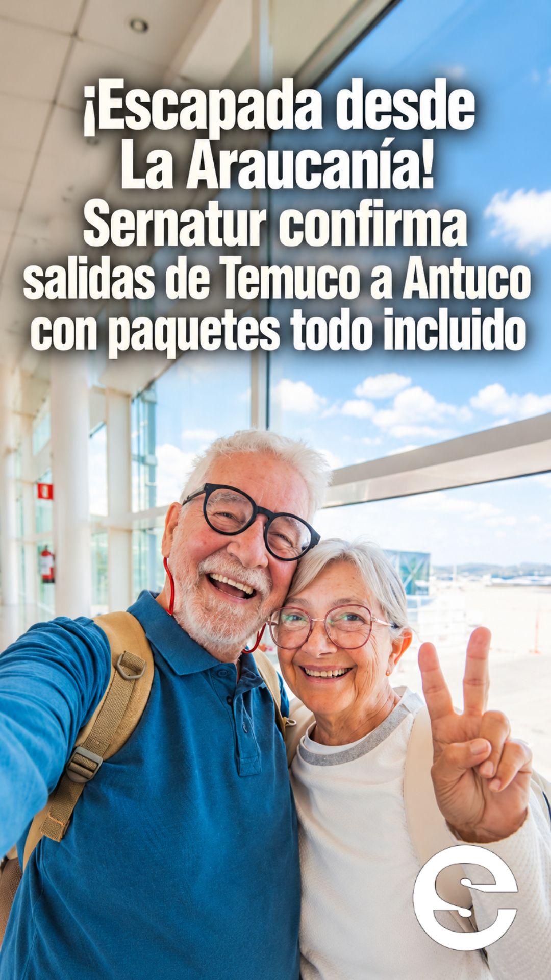 🇨🇱🎡🏔 Sernatur ofrece escapadas desde Temuco a Antuco: viajes subsidiados para personas mayores.
