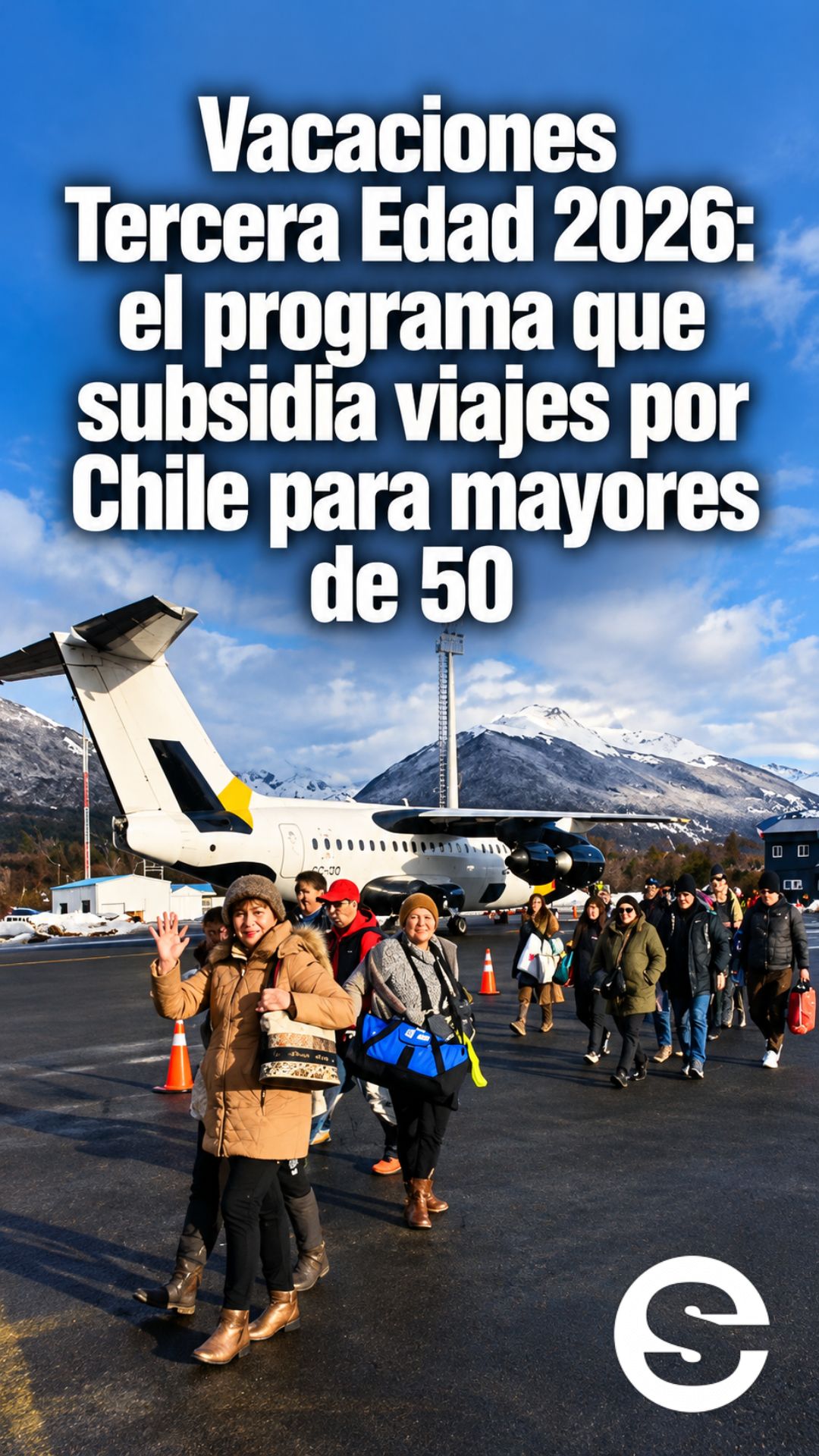 🇨🇱 🎡 Vacaciones Tercera Edad 2026: Sernatur anuncia 4.000 cupos para viajar por Chile.