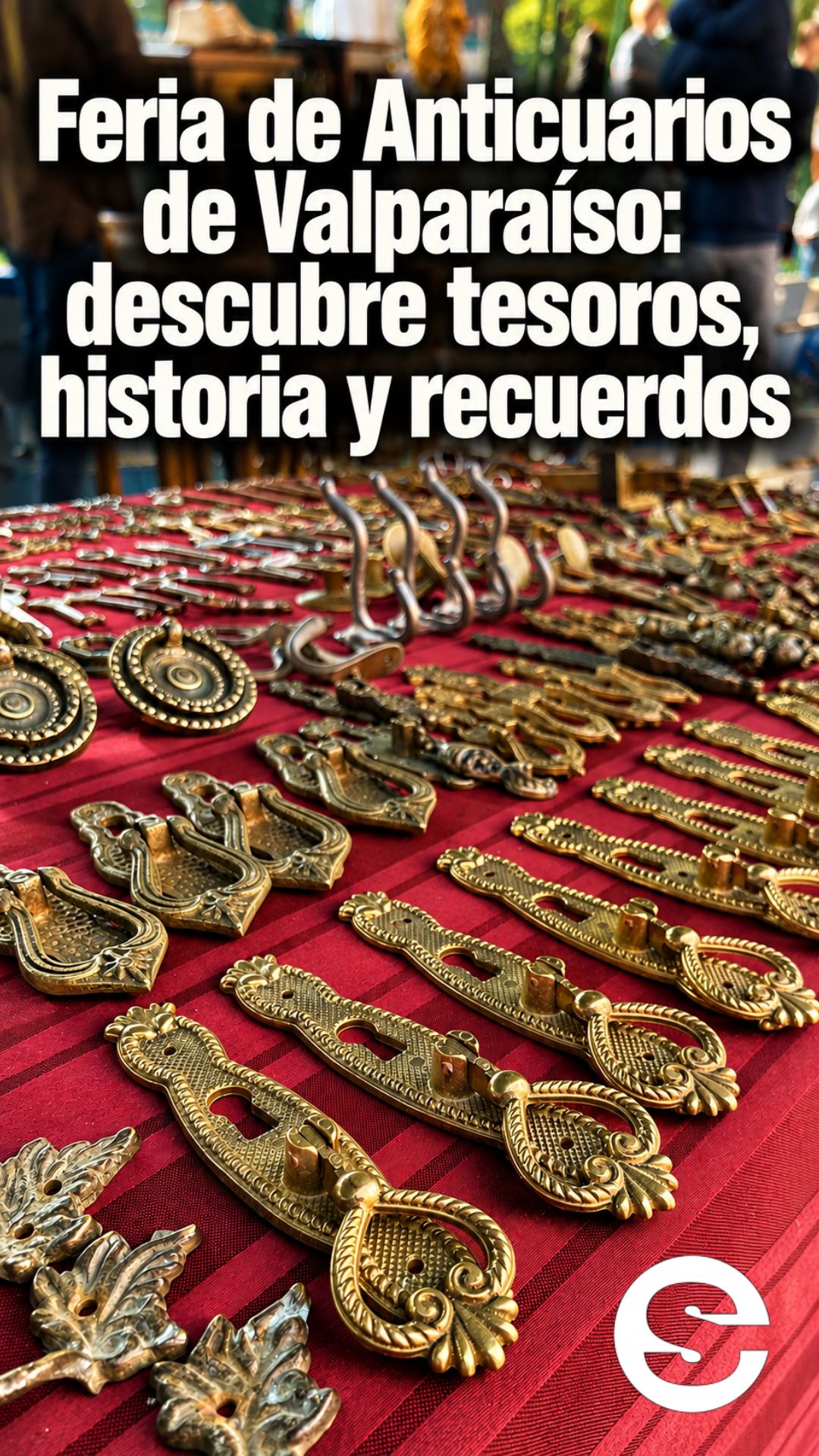 🇨🇱 🎡 Feria de Anticuarios de Valparaíso: descubre tesoros, historia y recuerdos.