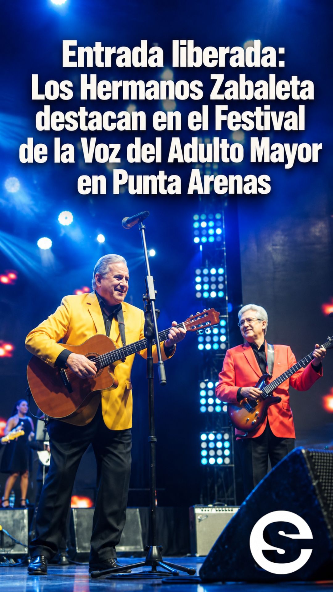 🇨🇱🎡🎟 Punta Arenas celebra el Festival de la Voz del Adulto Mayor con Los Hermanos Zabaleta y entrada gratuita.