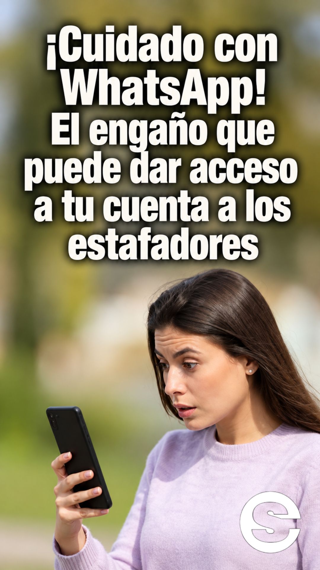🇨🇱 🔒 📱 ¡Cuidado con WhatsApp! El engaño que puede dar acceso a tu cuenta a los estafadores.