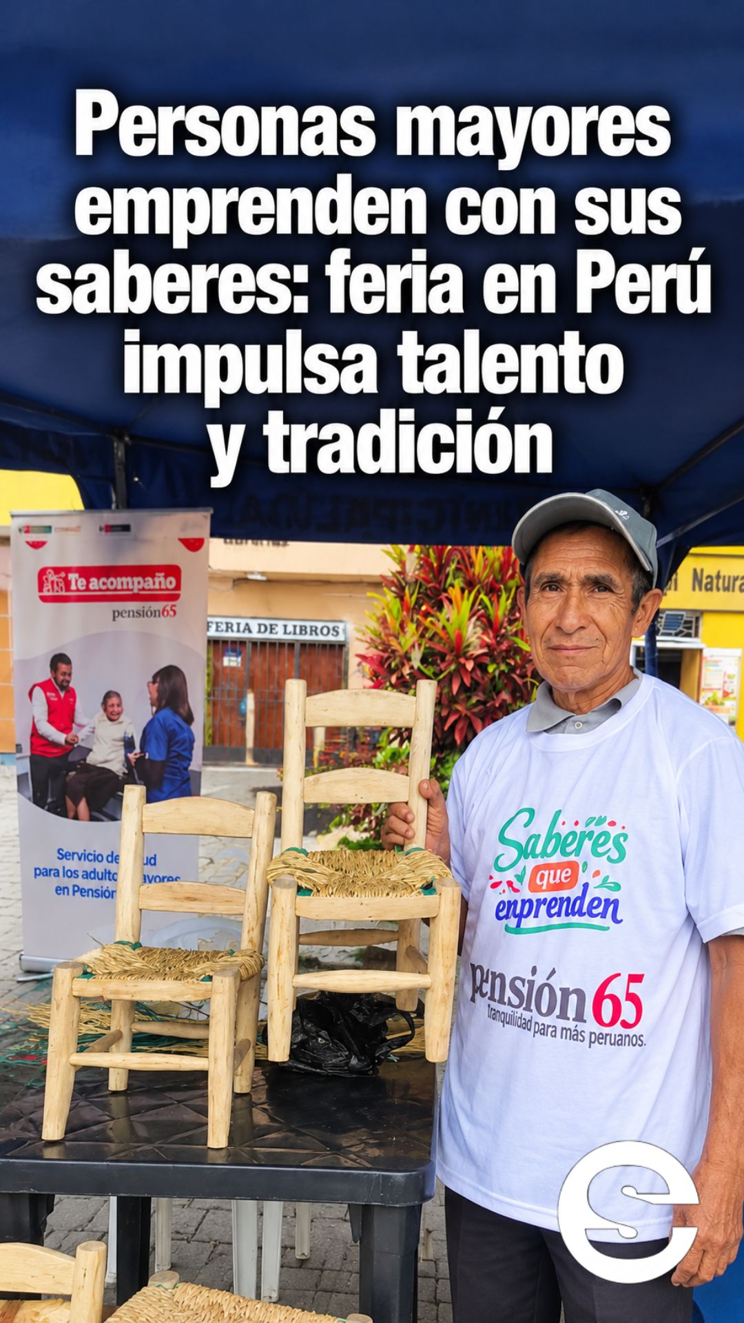 🇵🇪 💡 🤝 Personas mayores emprenden con sus saberes: feria en Perú impulsa talento y tradición.