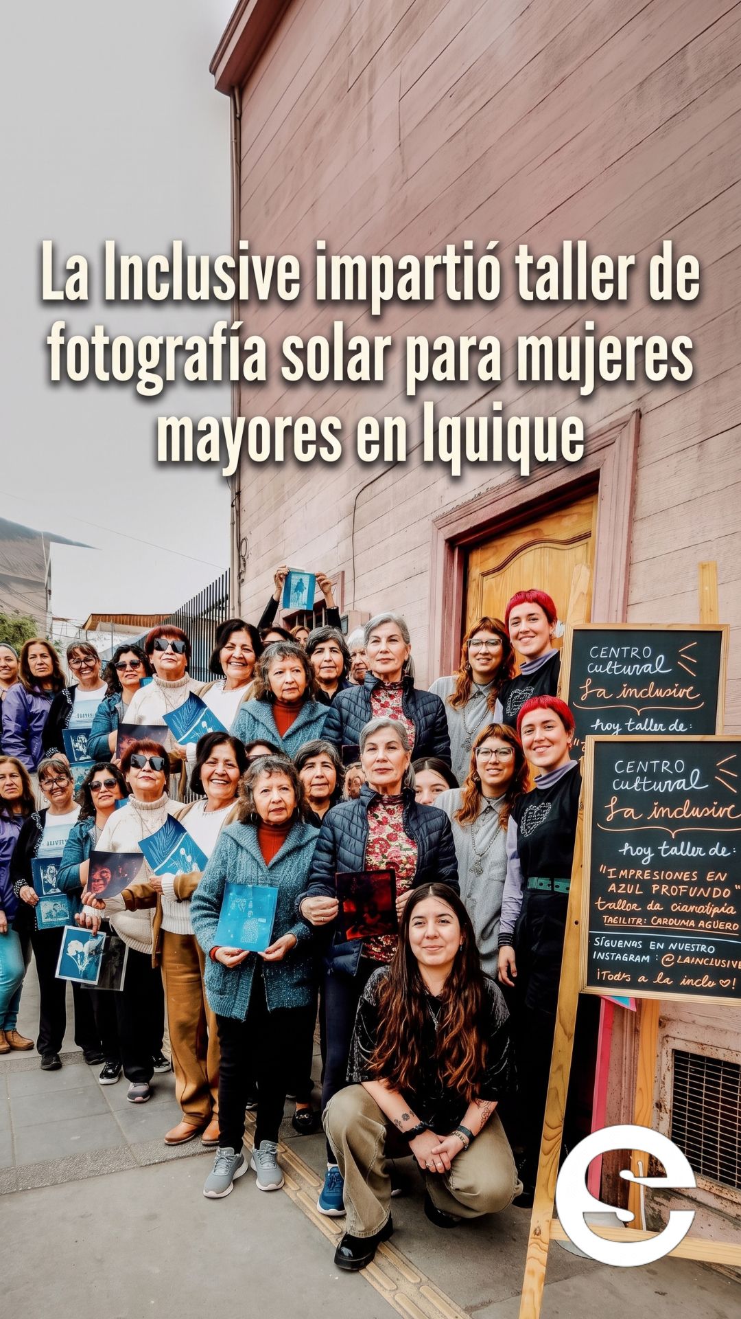 🇨🇱📈 La Inclusive impartió taller de fotografía solar para mujeres mayores en Iquique 🧑‍🏫.