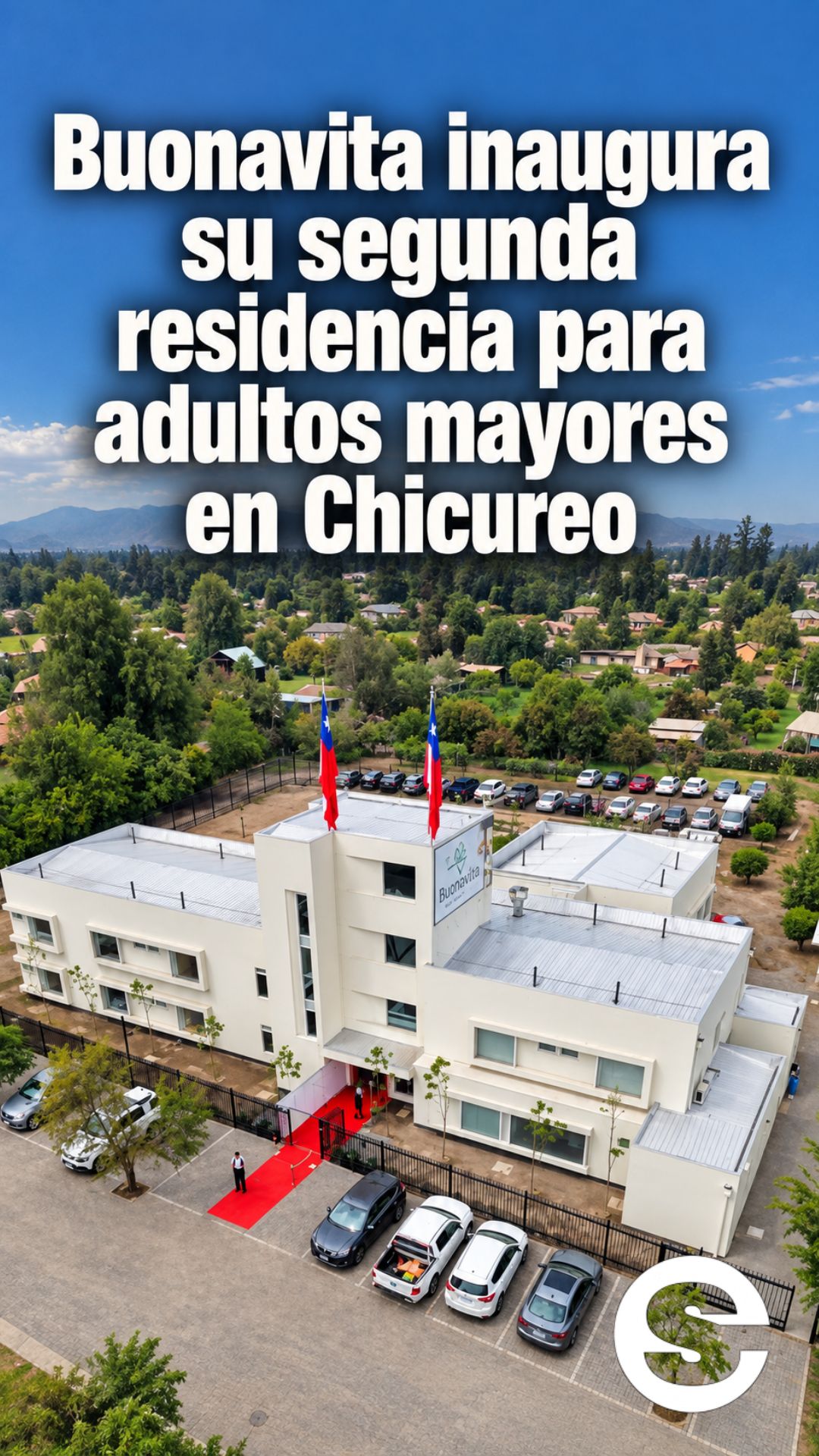 🇨🇱 🏠 🤝 Chicureo suma una nueva residencia para personas mayores con capacidad para 74 residentes.