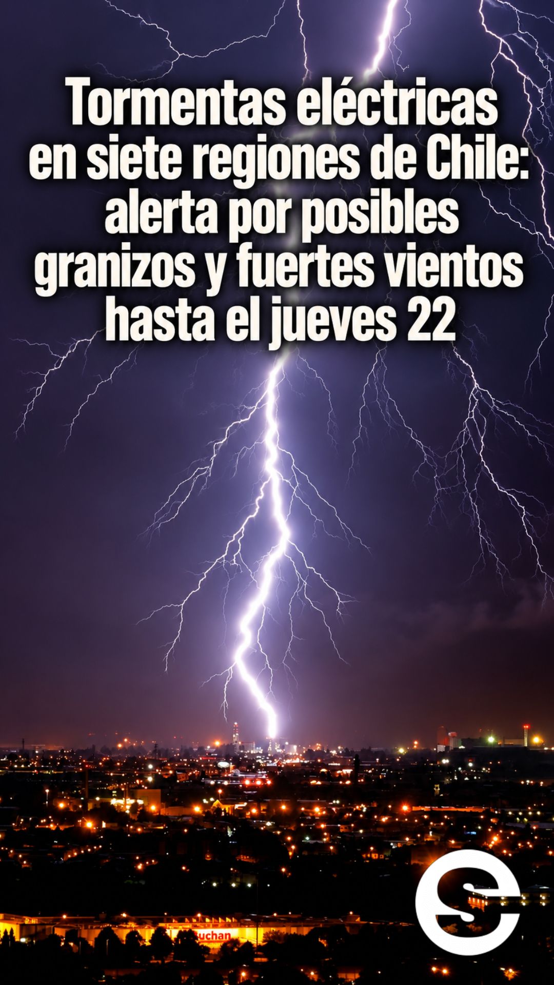 🇨🇱 🏠 🔒 Tormentas eléctricas en siete regiones de Chile: alerta por posibles granizos y fuertes vientos hasta el jueves 22.