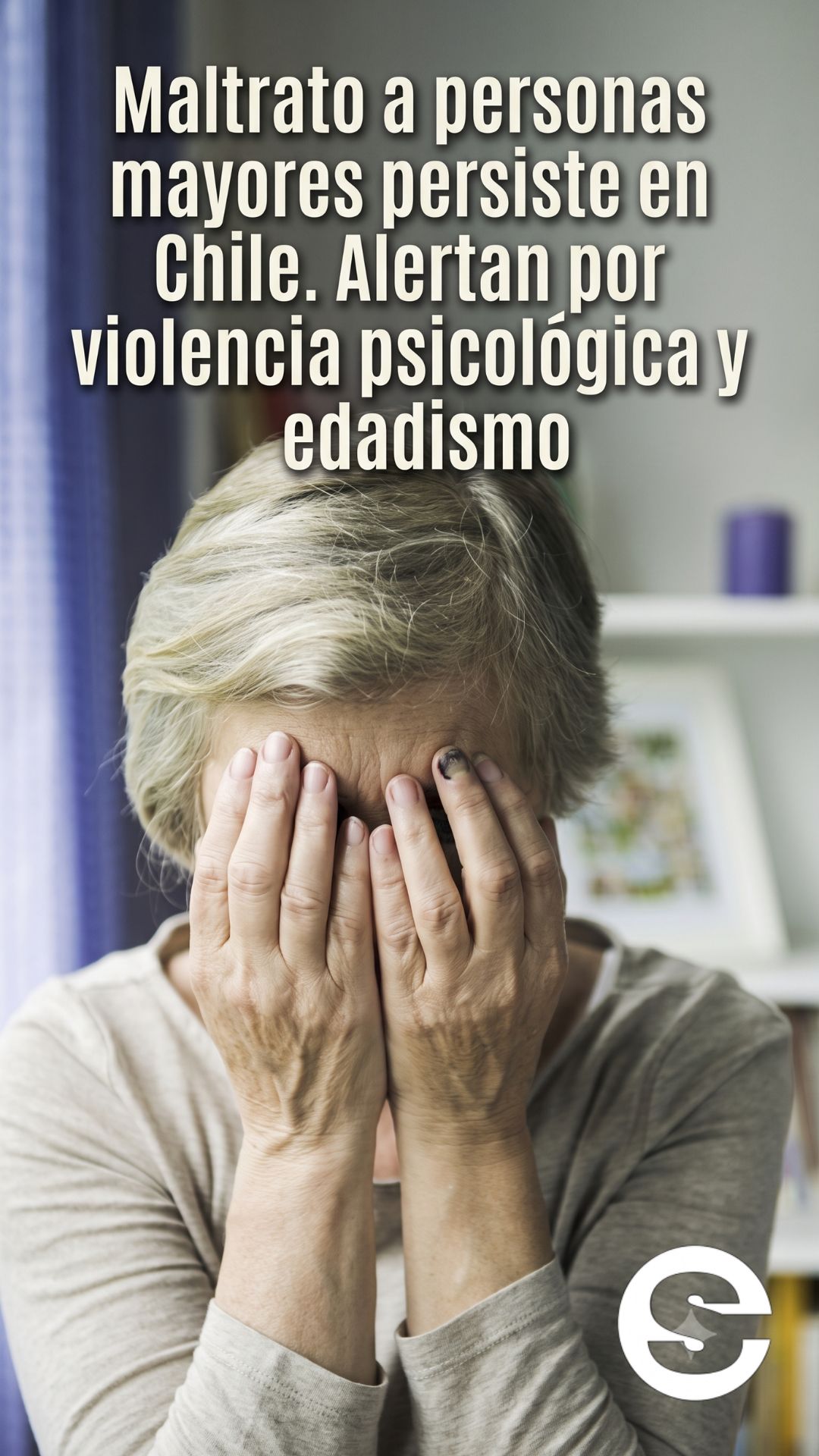 🇨🇱🧘 Maltrato a personas mayores persiste en chile. Alertan por violencia psicologica y edadismo 🩺.