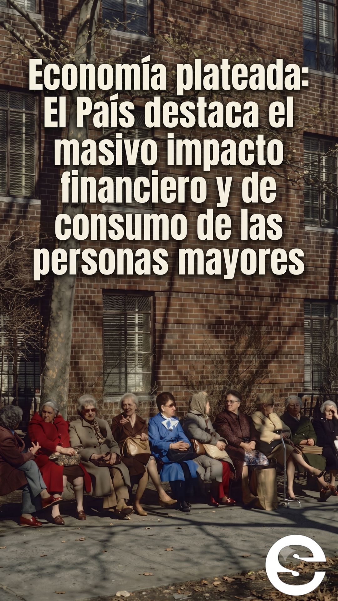 🌐💸 La creciente influencia economica de las personas mayores 💹.
