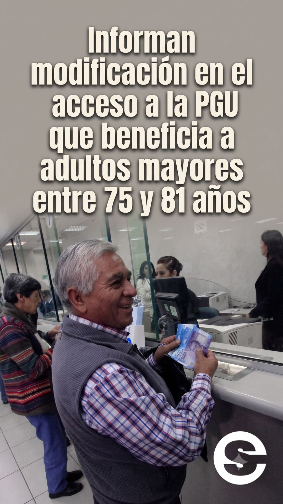🇨🇱💸 Modifican acceso a la pgu el importante cambio que beneficia a los adultos mayores entre 75 y 81 anos 🏅.