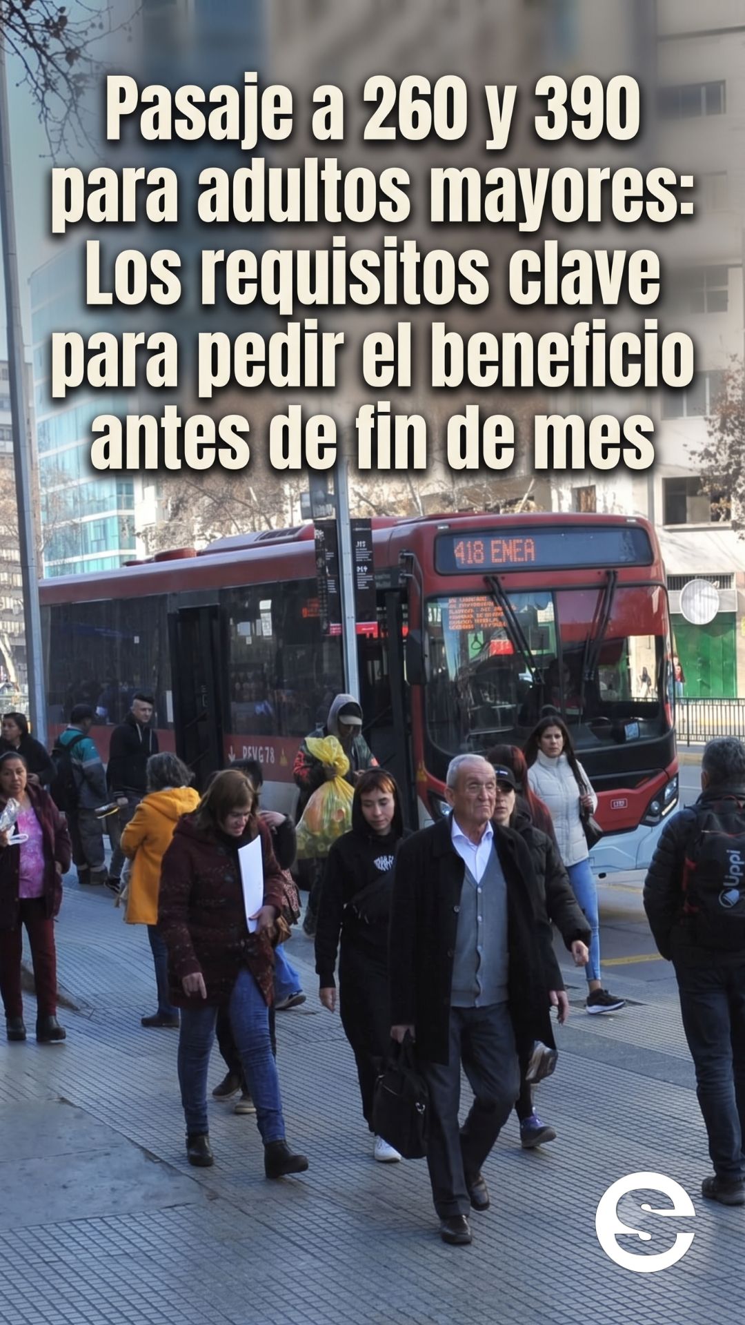 🇨🇱💸 Pasaje a 260 y 390 para adultos mayores: Los requisitos clave para pedir el beneficio antes de fin de mes 🏅.