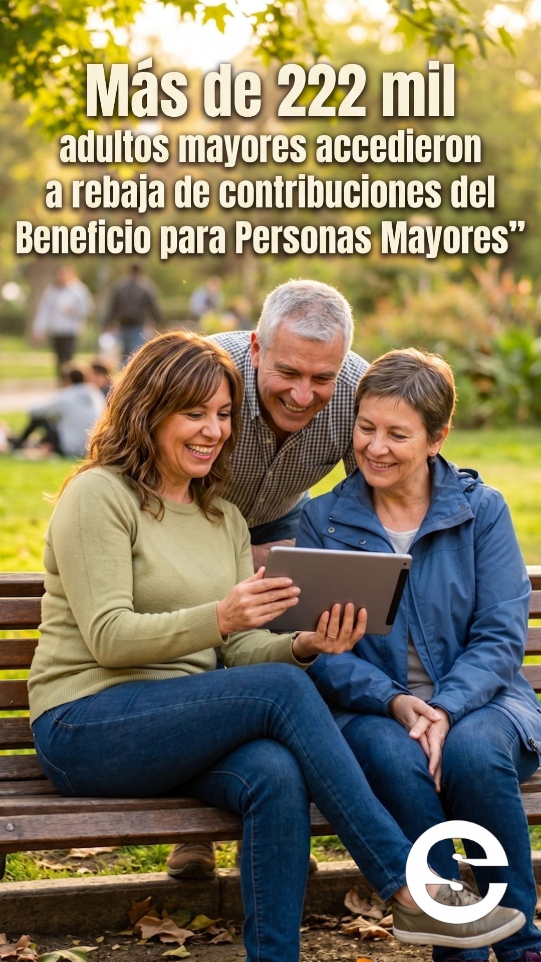 🇨🇱💸 Más de 222 mil adultos mayores accedieron a rebaja de contribuciones del Beneficio para Personas Mayores 🏅.