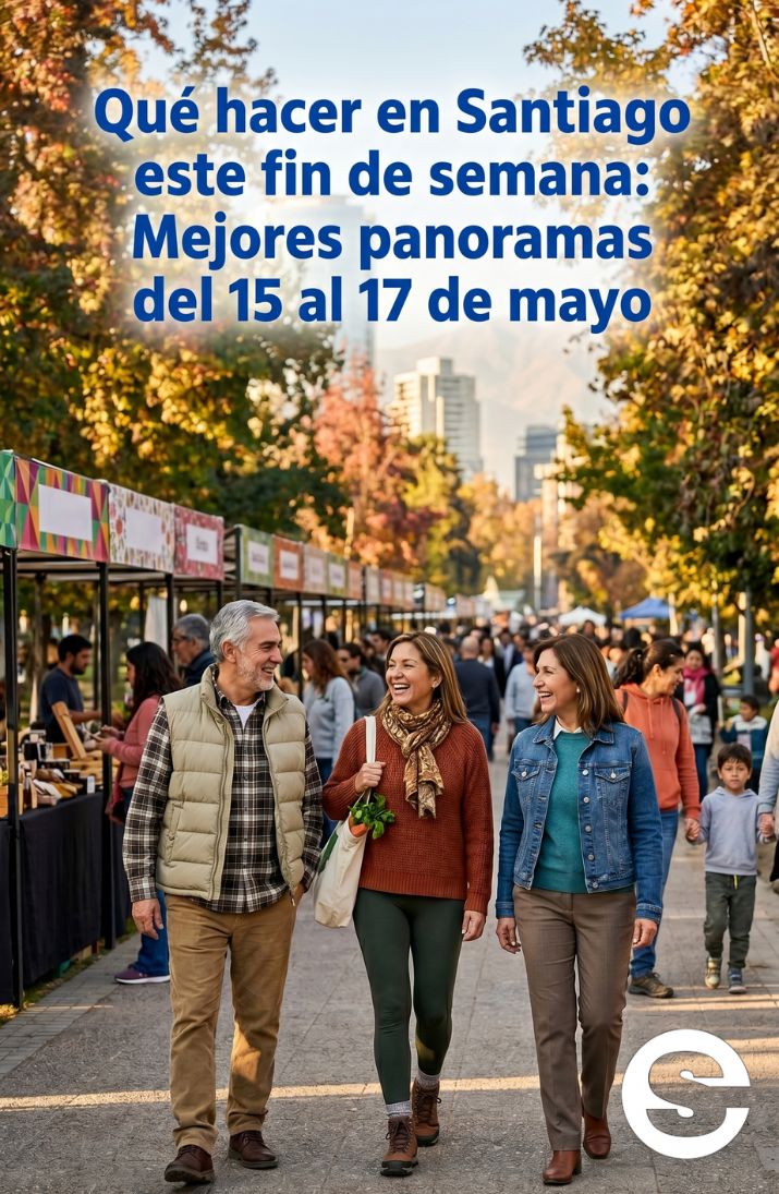 🇨🇱🎡 Qué hacer en Santiago este fin de semana: Mejores panoramas del 15 al 17 de mayo 🎟.