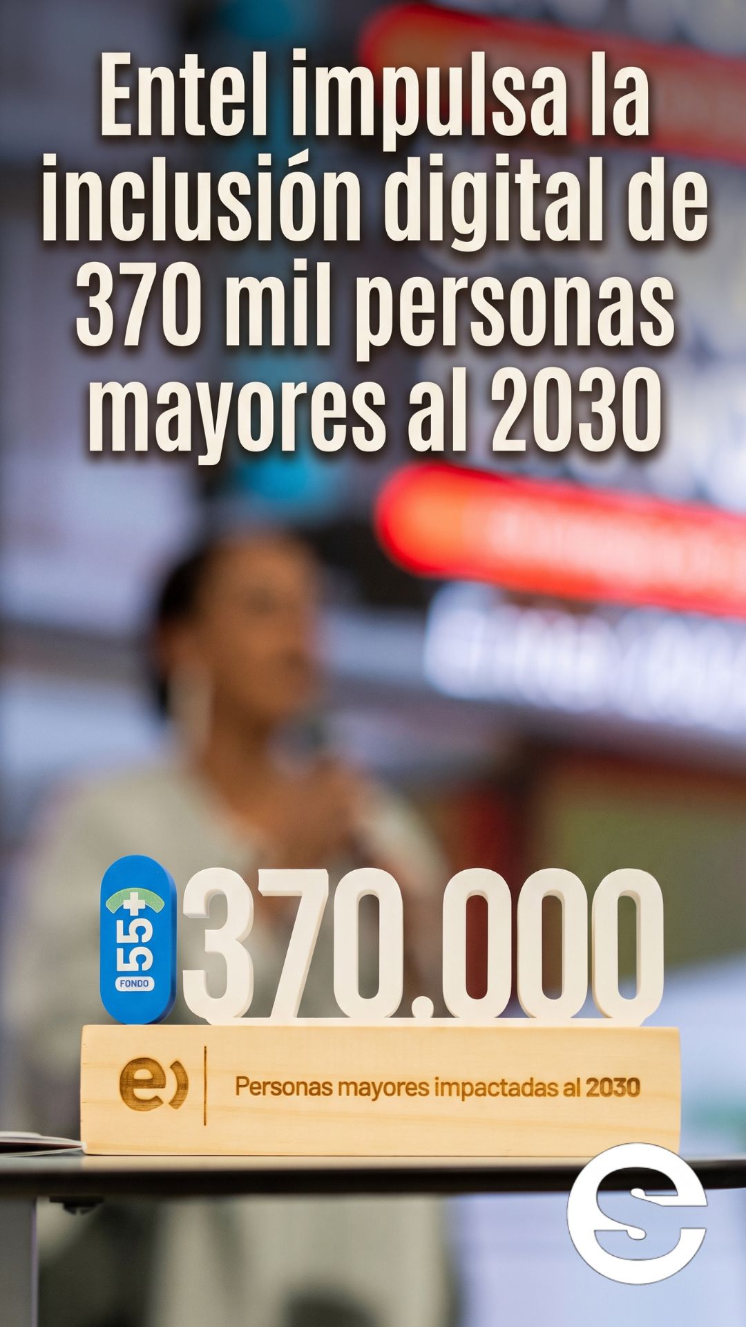 🇨🇱📈 Entel organiza Bootcamp del Fondo 55+ para digitalizar a 370 mil personas mayores 💻.