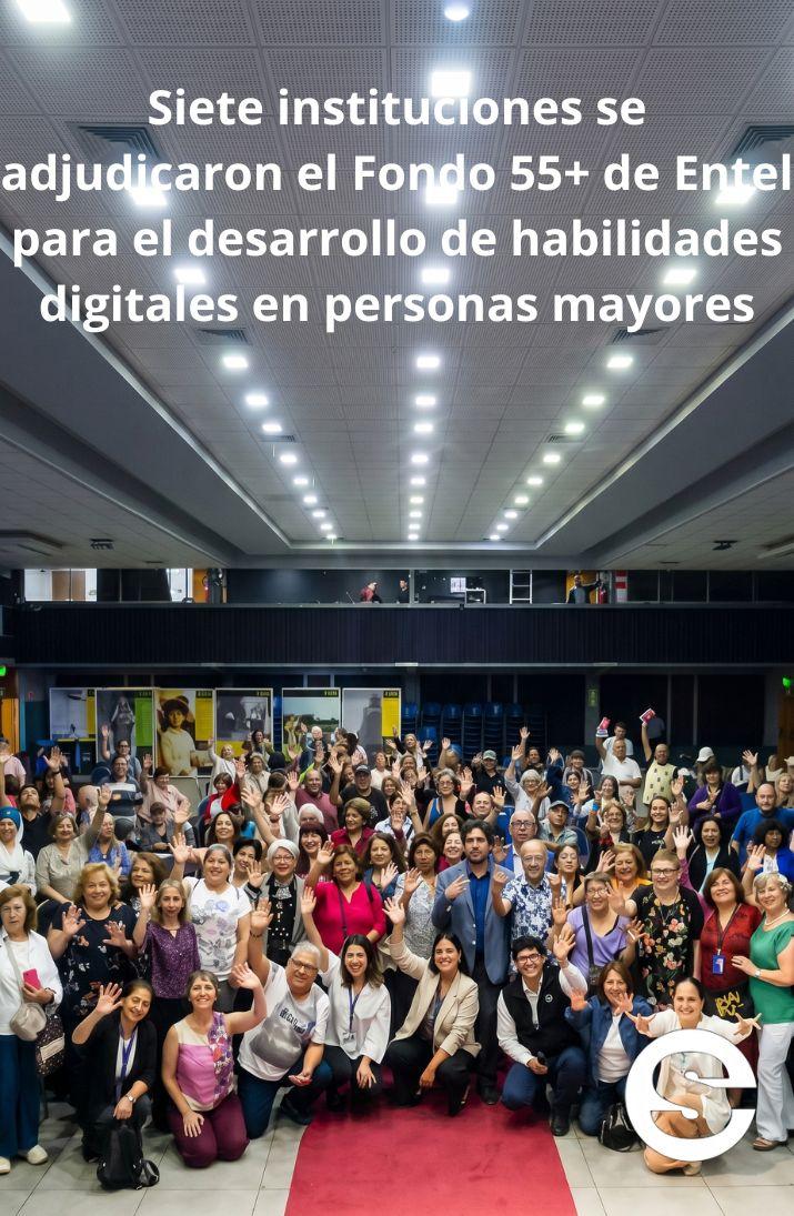 🇨🇱📈 Siete instituciones se adjudicaron el Fondo 55+ de Entel para el desarrollo de habilidades digitales en personas mayores 💻.