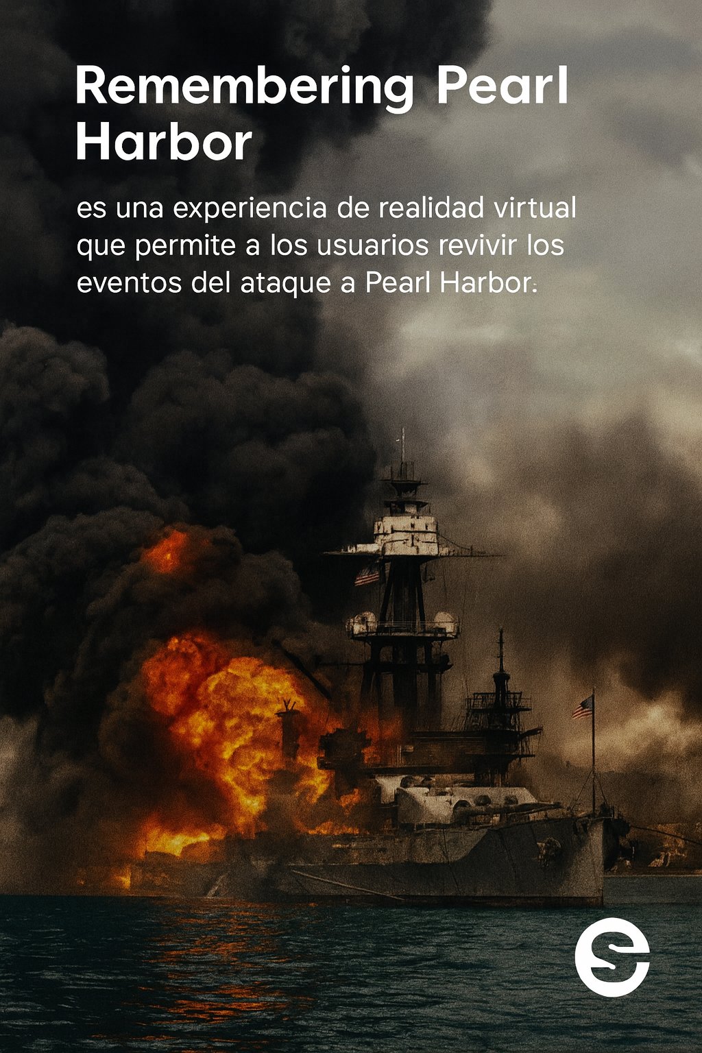 🤖 Remembering Pearl Harbor – Experiencia histórica en VR.